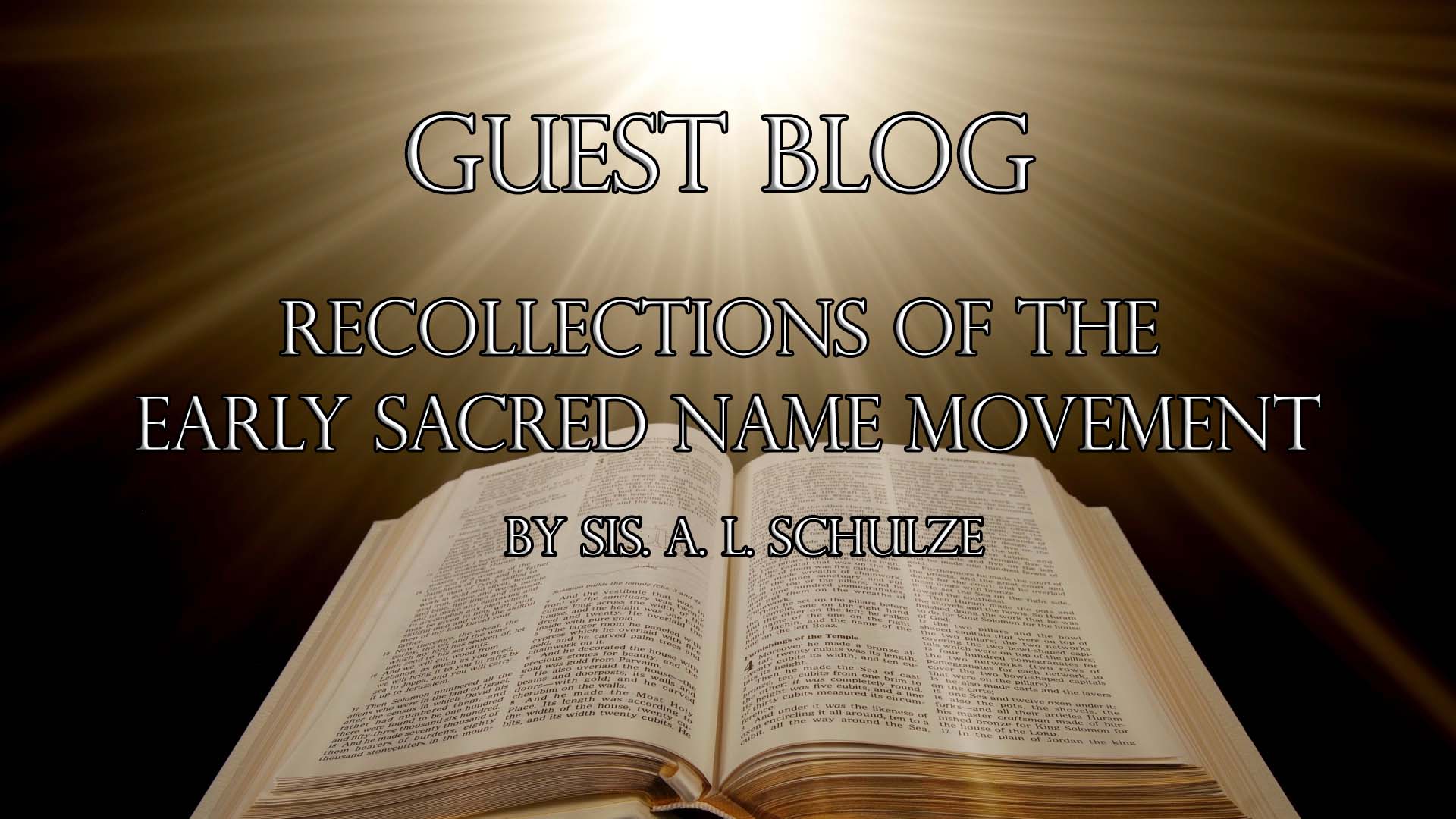 Early Sacred Name Movement by Sis. A.L. Schulze