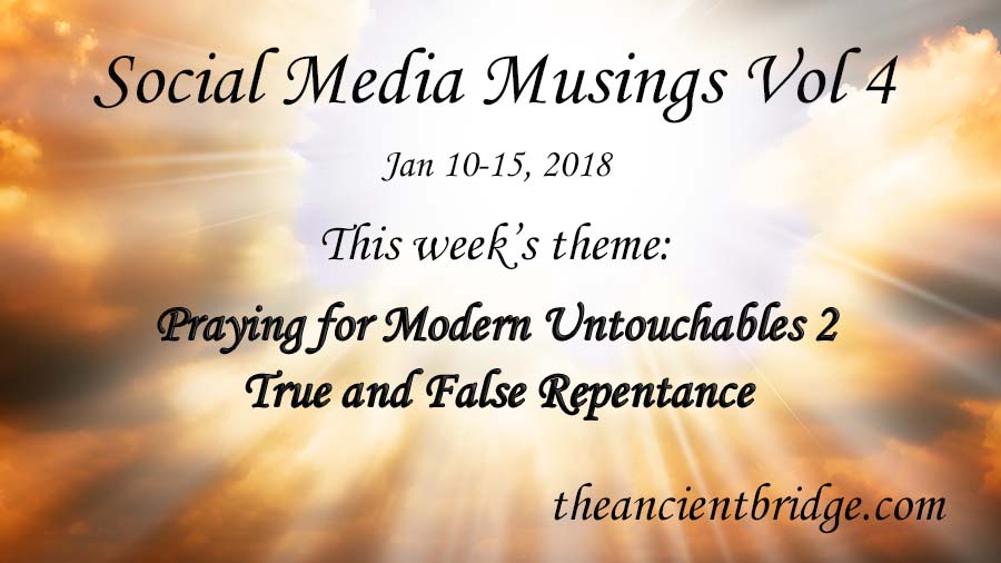 Social Media Musings Vol 4: Praying for Modern Untouchables Part 2