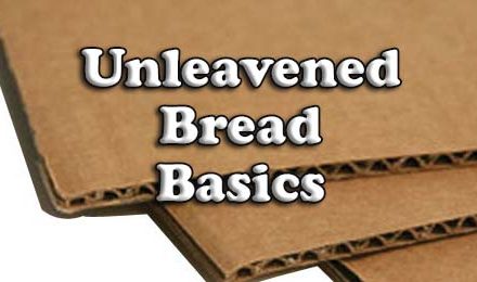 “ULB” Basics (Feast of Unleavened Bread for Beginners)
