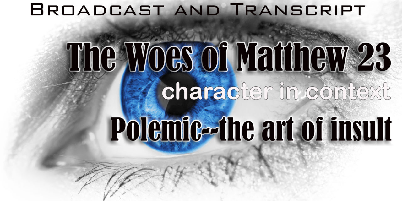 Episode 11: The Seven Woes Part 1: Polemic in the Ancient World