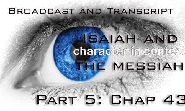 Episode 38: Isaiah and the Messiah 5: Isaiah 43