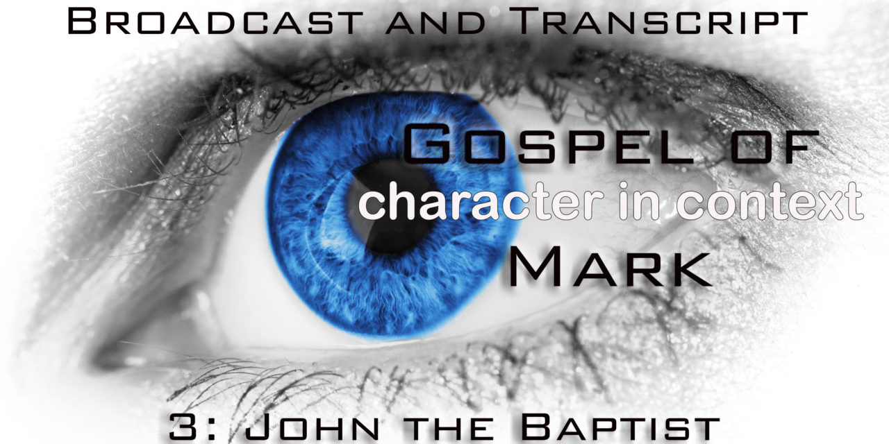 Episode 57: Gospel of Mark 3–Elijah the Forerunner