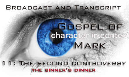 Episode 66: Gospel of Mark 11–The Second Controversy–Contagious Holiness and the Sinner’s Dinner