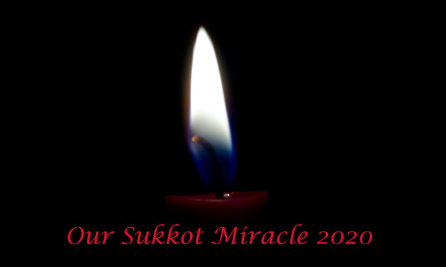 Our Sukkot Miracle 2020