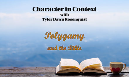 Episode 118: Is Polygamy/Polygyny Really a Biblical Thing?