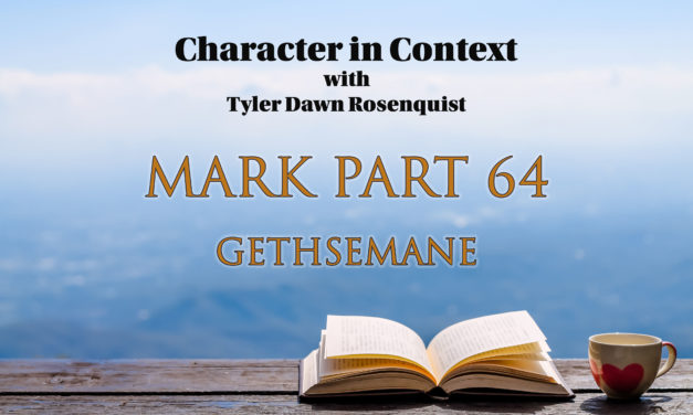 Episode 134: Mark 64 Gethsemane