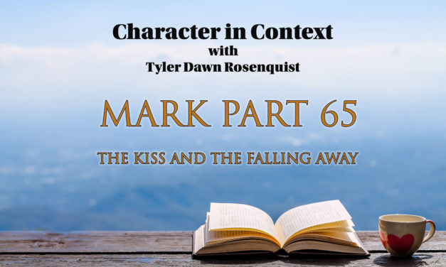 Episode 135: Mark 65 The Kiss and the Falling Away