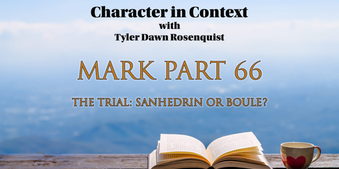 Episode 136: Mark 66 The Trial: Sanhedrin or Beit Din?