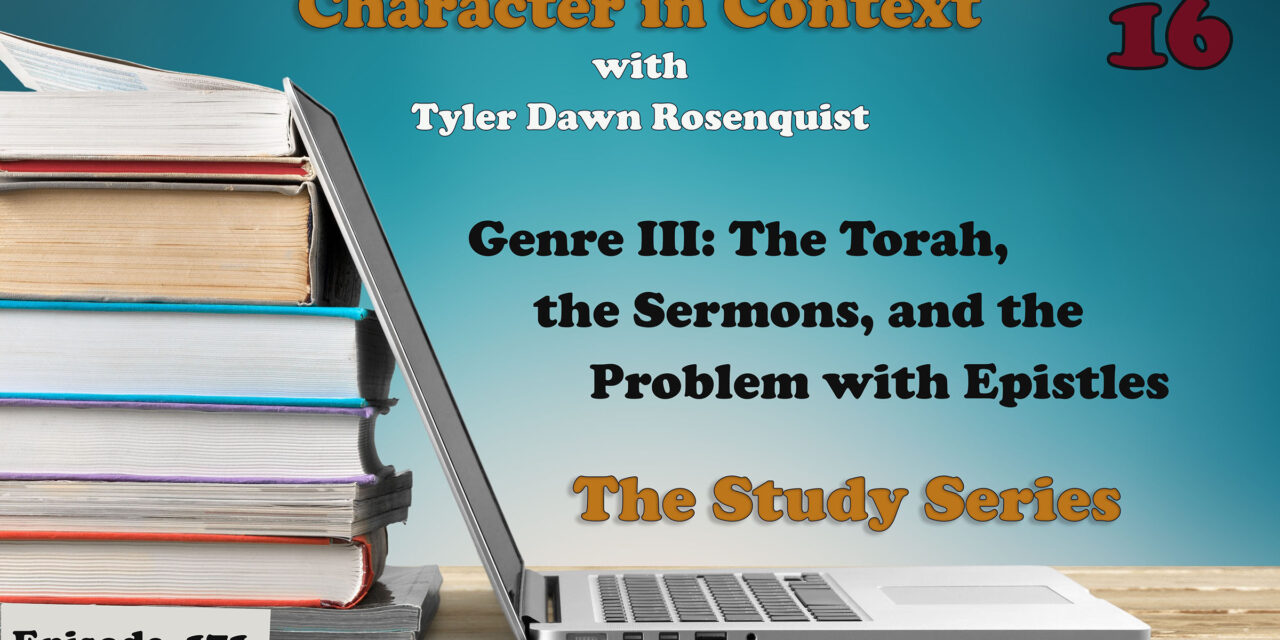Episode 171: The Study Series 16—The Torah, the Sermons and the Problem with Epistles