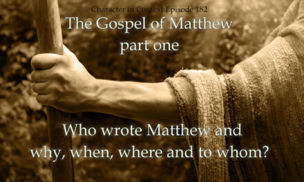 Episode 182: Matthew #1—The who, what, why and when of the “first” Gospel.