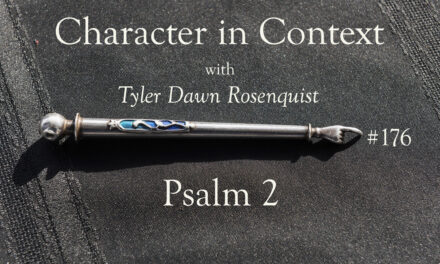 Episode 176: Psalm 2–More than Messianic