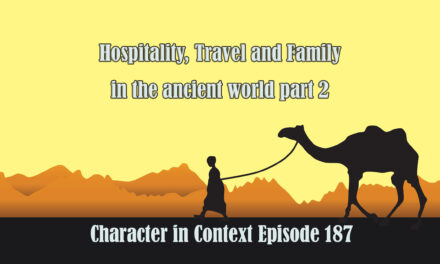 Episode 187: Hospitality or not? Rahab, Yael, Abigail, and Lydia in Context