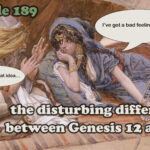 Episode 189: Genesis 20 –Abraham’s Sister? A Headache of a Chapter